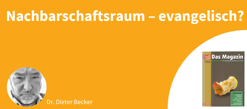 Nachbarschaftsraum – evangelisch?